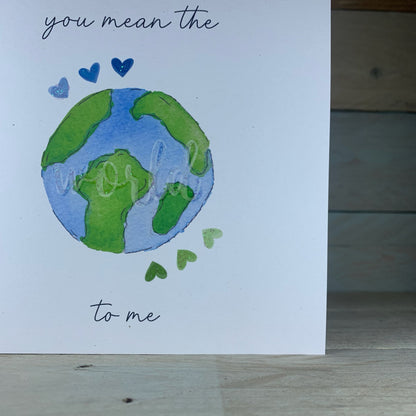 Mum, You Mean The World To Me Mother's Day Card