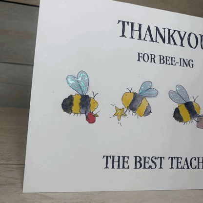 Thankyou for BEE-ing the Best Teacher Card - Arty Bee Designs 